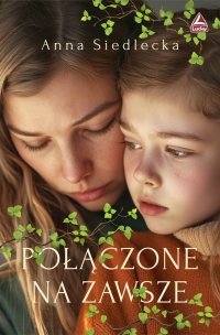 Połączone na zawsze - Anna Siedlecka - ebook