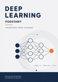 Deep Learning Podstawy - Bruno Blonski - ebook