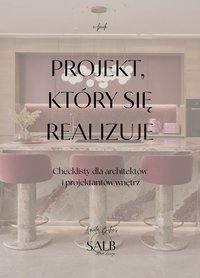 Projekt, który się realizuje. Checklisty dla architektów i projektantów wnętrz. - Aniela Bekus - ebook