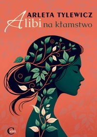 Alibi na kłamstwo - Arleta Tylewicz - ebook