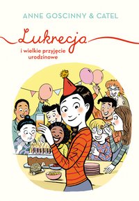Lukrecja i wielkie przyjęcie urodzinowe - Anne Goscinny - ebook