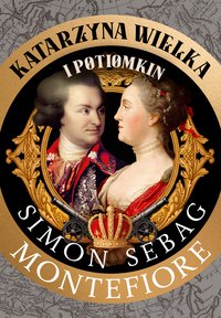 Katarzyna Wielka i Potiomkin - Simon Sebag Montefiore - ebook