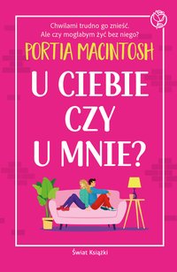 U ciebie czy u mnie? - Portia MacIntosh - ebook