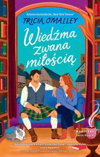 Wiedźma zwana miłością - Tricia O'Malley - ebook
