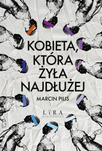 Kobieta, która żyła najdłużej - Marcin Pilis - ebook