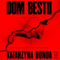 Dom bestii - Katarzyna Bonda - audiobook