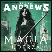 Magia uderza - Ilona Andrews - audiobook
