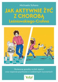 Jak aktywnie żyć z chorobą Leśniowskiego-Crohna - Michaela Schara - ebook