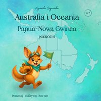 Australia i Oceania: Papua-Nowa Gwinea - Agnieszka Szymańska - ebook