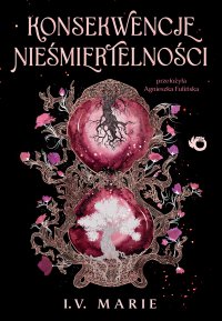 Konsekwencje nieśmiertelności - I.V. Marie - ebook