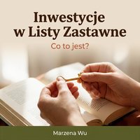 Inwestycje w Listy Zastawne. Co to jest? - Marzena Wu - ebook