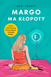 Margo ma kłopoty - Rufi Thorpe - ebook