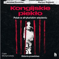 Kongijskie piekło - Jarosław Kocemba - audiobook