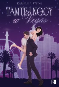Tamtej nocy w Vegas - Karolina Żynda - ebook