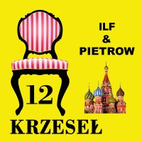 Dwanaście krzeseł - Ilia Ilf - audiobook