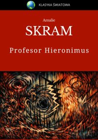 Profesor Hieronimus - Amalie Skram - ebook