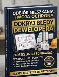 ODBIÓR MIESZKANIA: TWOJA OCHRONA PRZED DEWELOPEREM czyli jak zaoszczędzić kilkanaście tysięcy - Robert Wi - ebook