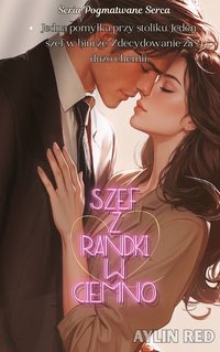 Szef z Randki w Ciemno - Aylin Red - ebook