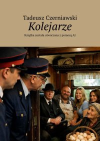 Kolejarze - Tadeusz Czerniawski - ebook