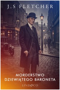 Morderstwo dziewiątego baroneta - J.S. Fletcher - ebook