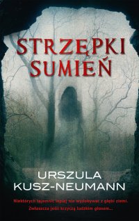 Strzępki sumień - Urszula Kusz-Neumann - ebook