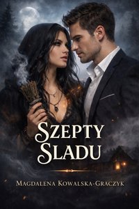 Szepty Śladu - Magdalena Kowalska-Graczyk - ebook