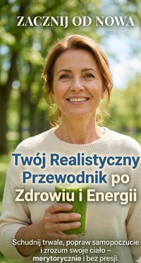 Zacznij Od Nowa: Twój Realistyczny Przewodnik po Zdrowiu i Energii - Robert Wi - ebook