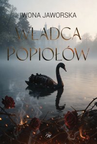 Władca popiołów - Iwona Jaworska - ebook