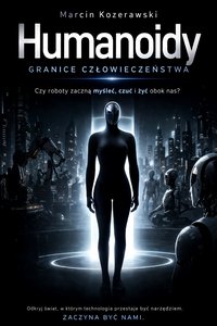 Humanoidy: Granice człowieczeństwa - MARCIN KOZERAWSKI - ebook