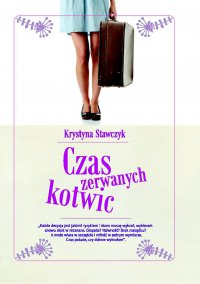 Czas zerwanych kotwic - Krystyna Stawczyk - ebook