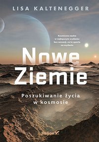 Nowe Ziemie. Poszukiwanie życia w kosmosie - Lisa Kaltenegger - ebook