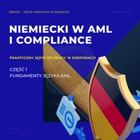 Niemiecki w AML i Compliance – praktyczny język do pracy w korporacji - CZĘŚĆ 1 FUNDAMENTY JĘZYKA AML - Magdalena Procner - ebook