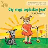 Czy mogę pogłaskać psa? - Elżbieta Zubrzycka - ebook