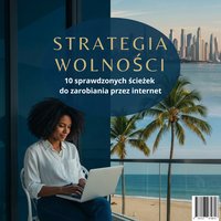 Strategia Wolności: Twoja droga do niezależności finansowej - Krzysztof Lewicki - ebook