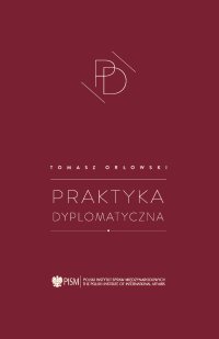 Praktyka dyplomatyczna - Tomasz Orłowski - ebook