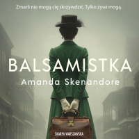Balsamistka - Amanda Skenandore - audiobook