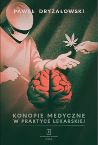 Konopie medyczne w praktyce lekarskiej - Paweł Dryżałowski - ebook