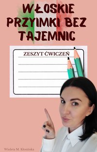 Włoskie przyimki bez tajemnic. Zeszyt ćwiczeń - Wioleta Maria Kłosińska - ebook