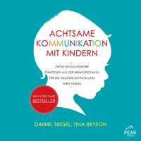 Achtsame Kommunikation mit Kindern - Tina Payne Bryson - audiobook