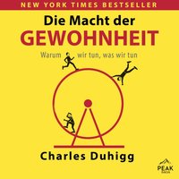 Die Macht der Gewohnheit. Warum wir tun, was wir tun - Charles Duhigg - audiobook