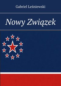 Nowy Związek - Gabriel Leśniewski - ebook