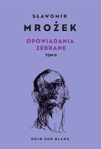 Opowiadania zebrane - Sławomir Mrożek - ebook