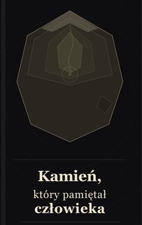Kamień który pamiętał człowieka - Bruno Blonski - ebook