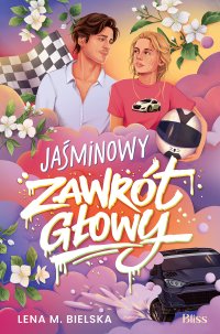 Jaśminowy zawrót głowy - Lena M. Bielska - ebook