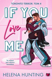 If You Love Me. Toronto Terror. Tom 4 - Helena Hunting - ebook