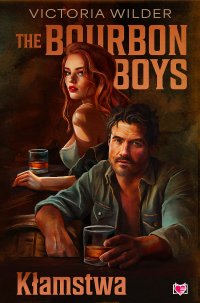 The Bourbon Boys. Kłamstwa - Victoria Wilder - ebook