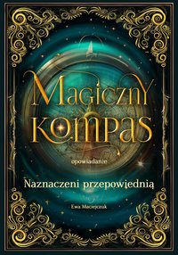 Naznaczeni przepowiednią - Ewa Maciejczuk - ebook