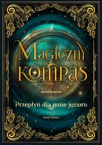 Przepłyń dla mnie jezioro - Anett Lievre - ebook