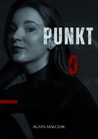 Punkt 0 - Agata Małczak - ebook