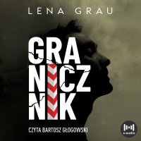 Granicznik - Lena Grau - audiobook